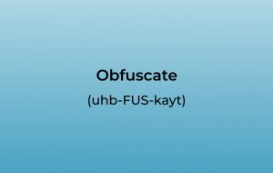 How to Pronounce Obfuscate