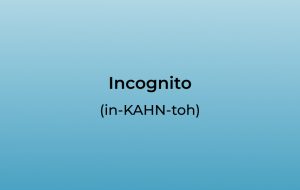 How to Pronounce Incognito