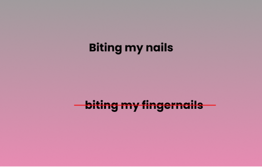 Biting my nails