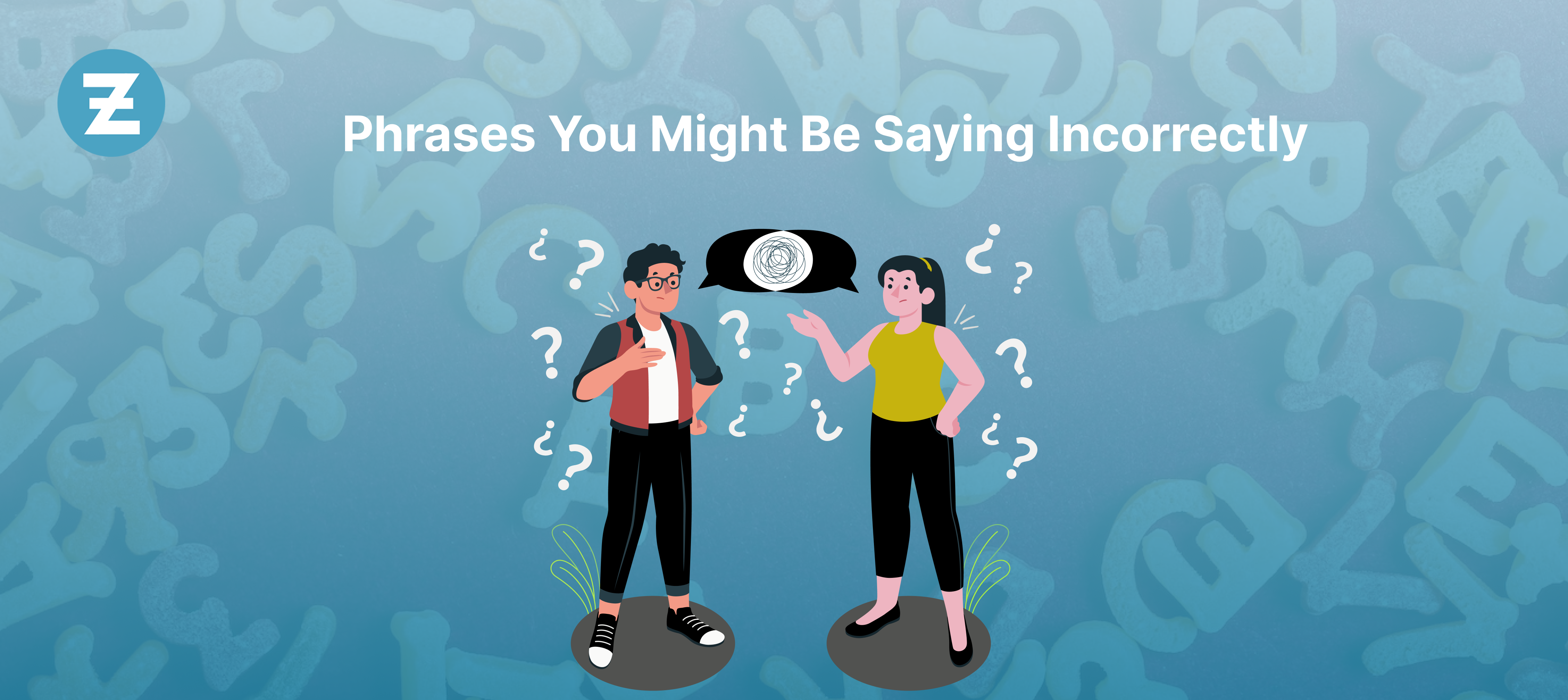 Everyday Phrases You Might Be Saying Incorrectly