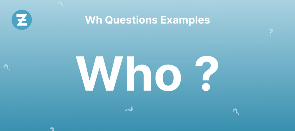 Wh Questions - Who