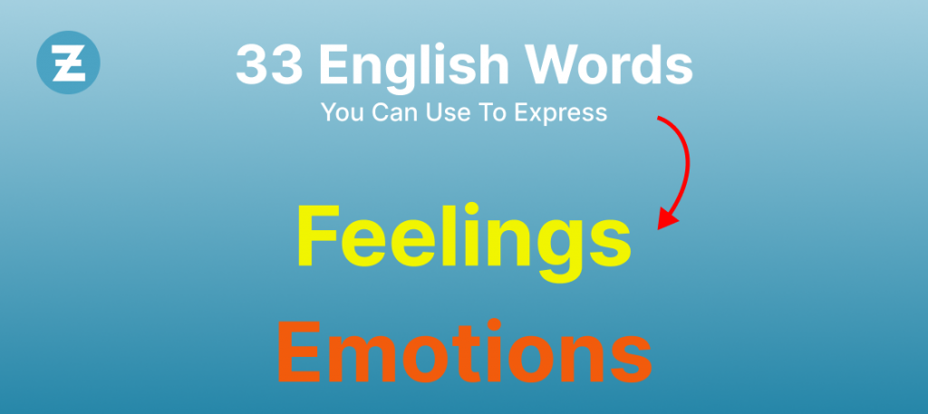 33 English Words You can use to Express Feelings Emotions
