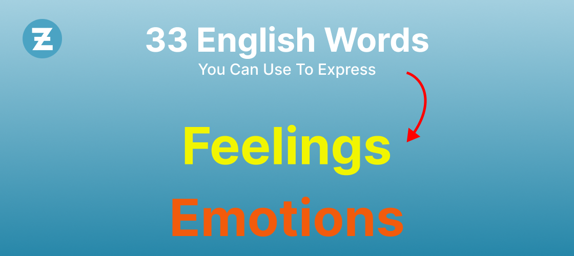 33 English Words You can use to Express Feelings Emotions