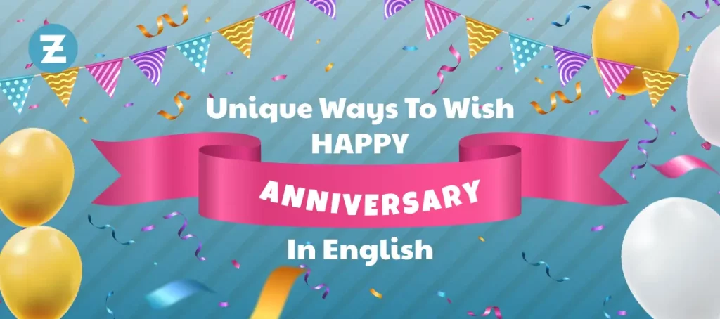 Unique Ways to Wish a Happy Anniversary in English