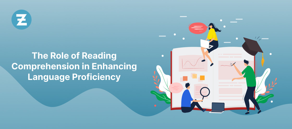 The Role of Reading Comprehension in Enhancing Language Proficiency